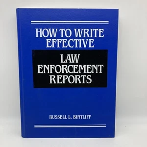 How to Write Effective Law Enforcement Reports by Bintliff, Russell L. Prentice  - Picture 1 of 12