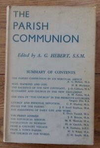 THE PARISH COMMUNION by A. G. HERBERT - Pub. S P C K - H/B D/W - 1937