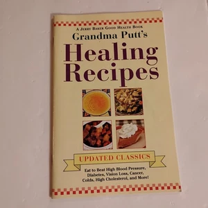Grandma Putt's Healing Recipes Updated Classics A Jerry Baker Good Health Book - Imagen 1 de 4