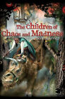 The Children Of Chaos And Madness By Janet Blauvelt - New Copy - 9781419629556