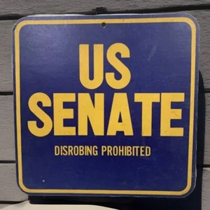Vintage U.S. Senate Disrobing Prohibited Job Sign Authentic - Picture 1 of 7