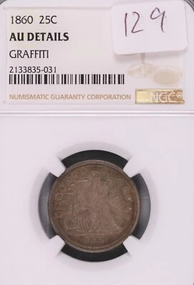 1860 Seated Liberty Silver Quarter NGC AU Details Graffiti #5-031 - Image 1 of 2