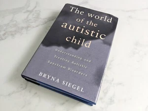 The World of the Autistic Child Bryna Siegel Autism Spectrum ASD Book VGC - Picture 1 of 6