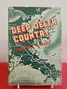Deep Delta Country 1944 Kane 1st Edition, Louisiana Edition, War Edition Signed - Picture 1 of 12