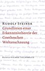Rudolf Steiner Grundlinien Einer Erkenntnistheorie Der Goetheschen W (Paperback)