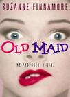 Old Maid By Suzanne Finnamore. 9780434008605