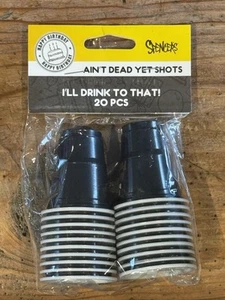SPENCER’S 2oz AIN’T DEAD YET Birthday Black Plastic SHOT Cups~Pkg of 20~NEW - Picture 1 of 5