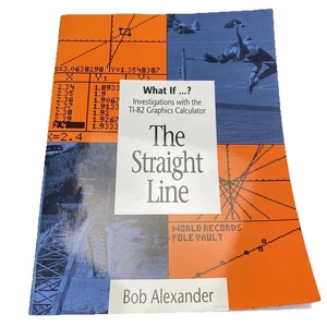 Investigations With The Ti82 Graphing Calculator The Straight Line Bob Alexander - Picture 1 of 13