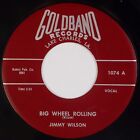 JIMMY WILSON: Big Wheel Rolling US GOLDBAND Louisiana R&B Rocker 45 NM- HEAR