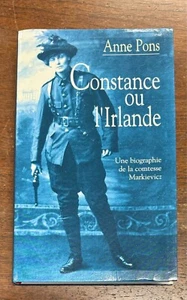 Constance ou l'Irlande, une biographie de la comtesse Markie by Pons, Anne Book - Picture 1 of 8