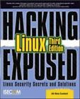 Hacking Exposed Linux: Linux Security Secrets and Solutions (Hacking Exposed)