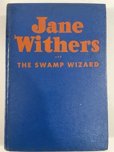 Jane Withers and The Swamp Wizard Kathryn Heisenfelt 1944 HC - Picture 1 of 24