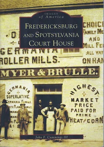 IMAGES OF AMERICA: FREDERICKSBURG AND SPOTSYLVANIA COURT HOUSE, VA CIVIL WAR - Imagen 1 de 3