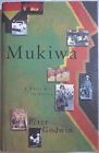 Mukiwa: A White Boy In Africa, Godwin, Peter