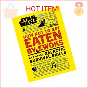 Star Wars How Not to Get Eaten by Ewoks and Other Galactic Survival Skills - Picture 1 of 2