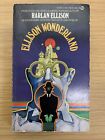 Ellison Wonderland By Harlan Ellison . Cover art by Bob Pepper. Signet 1974