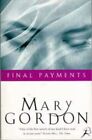 Final Payments By Gordon, Mary Paperback Book The Cheap Fast Free Post