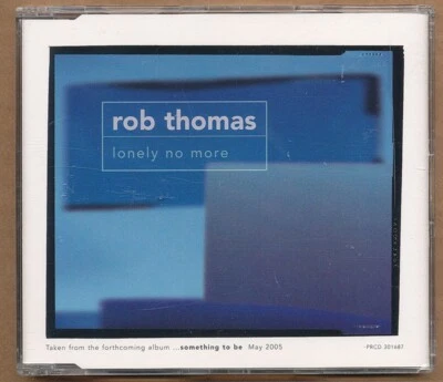 Rob Thomas [of Matchbox Twenty] - Lonely No More RARE promo CD single '05 - Image 1 of 2