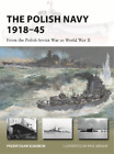 Przemyslaw Budzbon The Polish Navy 1918–45 (Paperback) New Vanguard