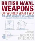 British Naval Weapons Of World War Two The John Lambert Collection Volume Ii 