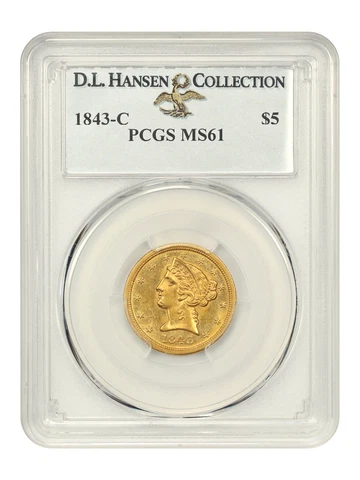 1843-C $5 PCGS MS61 ex: D.L. Hansen Cover
