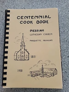 Messiah Lutheran Church Marquette MI Centennial Cookbook 1981 Recipes - Imagen 1 de 24