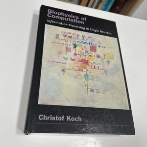 Biophysics of Computation: Information Processing in Single Neurons (Computatio, - Picture 1 of 3
