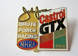 NHRA 1997 John Brute Force Racing Castrol GTX Motor Oil Drag Racing Pin - Picture 1 of 2