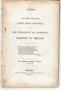 1849 GEORGE PRESTON WHITE on RAILWAYS IN IRELAND in Letter to LORD JOHN RUSSELL - Picture 1 of 2