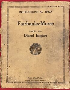 Fairbanks Morse Model 36A Diesel Engine Instruction Manual No. 3600A 1934