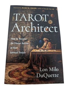 The Tarot Architect: How to Become the Master Builder of Your Spiritual Temple - Picture 1 of 1
