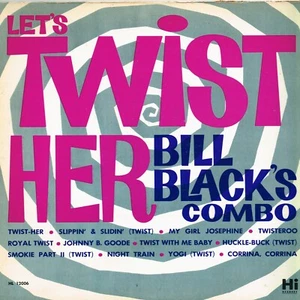 BILL BLACK'S COMBO let's twist her U.S. HI LP HL-12006_orig 1961 - Picture 1 of 4