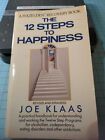 Twelve Steps To Happiness Mass Market Paperbound Joe Klaas
