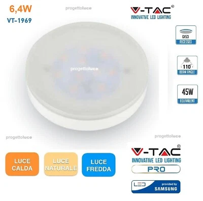 LAMPADINE LED DISCO 6,4W GX53 V TAC VT-1969 4437/4438/4439 LAMPADINA BULB DISC - Immagine 1 di 4
