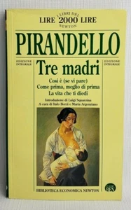 Tre madri: Così è (se vi pare)-C, by Pirandello - (Biblioteca economica Newton) - Picture 1 of 5
