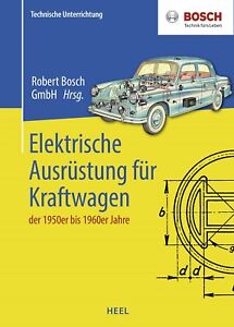 Elektrische Ausrüstung KFZ 1950er & 1960er Jahre (Oldtimer Elektrik) Buch book