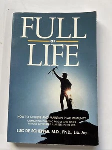 Full of Life : How to Achieve and Maintain Peak Immunity Luc De S - Picture 1 of 2