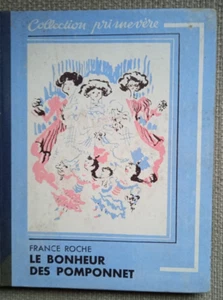 France Roche le bonheur des Pomponnet ill. Mirabelle 1948 coll. Primevère - Bild 1 von 5
