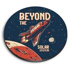 1x Round Fridge MDF Magnet Beyond the Solar System Rocket Space #63019