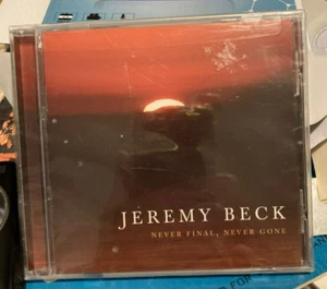 Jeremy Beck CD Never Final, Never Gone NEW 2008 - Imagen 1 de 2