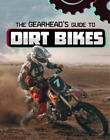 Lisa J. Amstutz The Gearhead's Guide to Dirt Bikes (Hardback) (UK IMPORT)