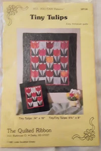 TINY TULIPS Miniature Quilts The Quilted Ribbon / Yes You Can! Patterns NEW - Picture 1 of 4