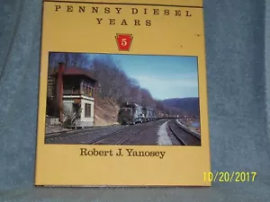 PENNSY DIESEL YEARS VOLUME #5 BY ROBERT J. YANOSEY - Foto 1 di 3