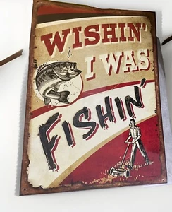 “Wishin I was fishin” ✨Tin Metal Sign Vintage Style Retro 12" X 17" Fathers Day - Picture 1 of 2
