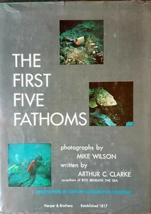 Arthur C. Clarke- First Five Fathoms: 1st Edition. Harper, HC in DJ, 1960. NICE - Picture 1 of 6