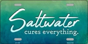 SALTWATER CURES EVERYTHING METAL NOVELTY LICENSE PLATE TAG - Picture 1 of 1