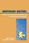 Produktbild - Mentoring Matters: A Toolkit for Organizing and Operating Student Advisory Progr