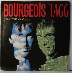 Bourgeois Tagg I Don’t Mind At All 45 80s 7’’ Single Vinyl - Picture 1 of 4