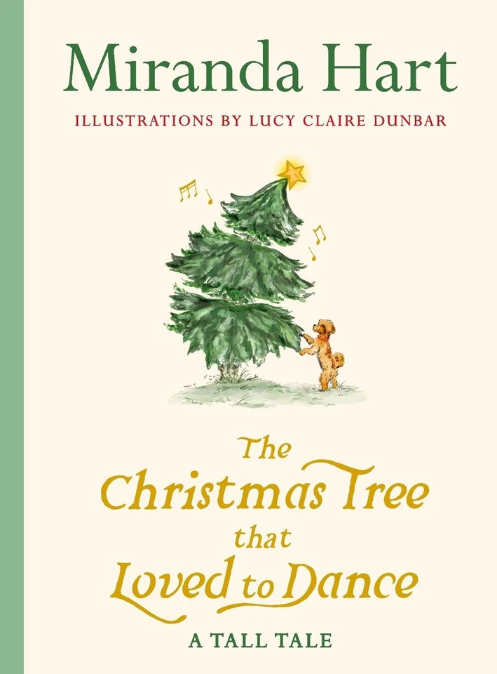The Christmas Tree that Loved to Dance by Miranda Hart Hardcover Book