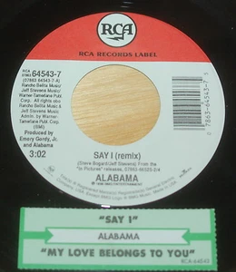 Alabama 45 Say I / My Love Belongs To You w/ts - Picture 1 of 2